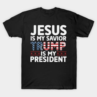 Jesus is my savior trump is my president 2024 Election Vote Trump Political Presidential Campaign T-Shirt